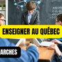 Enseigner au Québec : démarches et réalités du métier