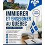 Immigrer et enseigner au Québec